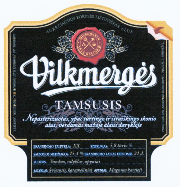 Prekės ženklas: AUKŠČIAUSIOS KOKYBĖS LIETUVIŠKAS ALUS Vilkmergės TAMSUSIS Nepasterizuotas, ypač turtingo ir išraiškingo skonio alus, verdamas mažoje alaus darykloje